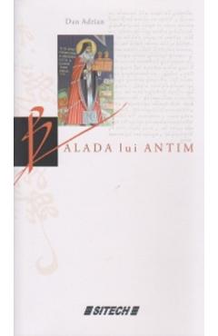 Balada lui Antim - Dan Adrian - SITECH