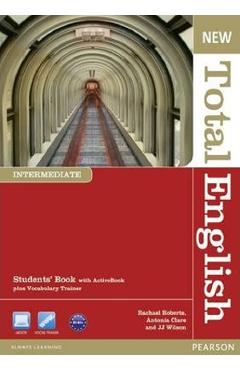 New Total English Intermediate Students' Book with Active Book Plus Vocabulary Trainer - Rachael Roberts, Antonia Clare, J. J. Wilson