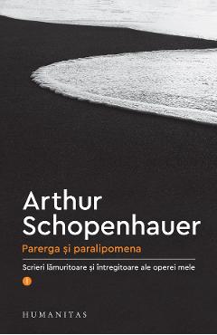 Parerga si paralipomena – Arthur Schopenhauer Arthur