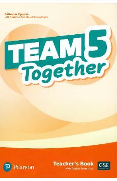 Team Together 5 Teacher's Book with Digital Resources - Catherine Zgouras, Magdalena Custodio, Victoria Bewick