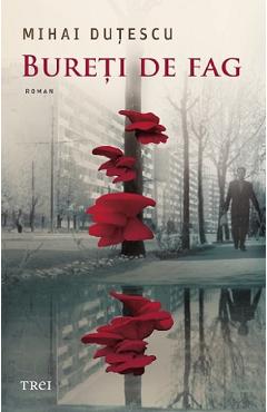 Bureti de fag - Mihai Dutescu - TREI