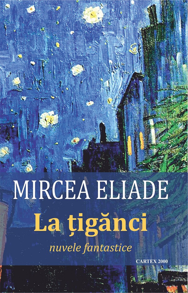 La tiganci - Mircea Eliade | Libris.ro