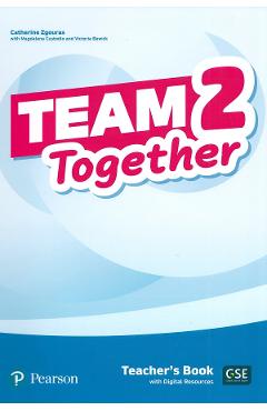 Team Together 2 Teacher’s Book with Digital Resources – Catherine Zgouras, Magdalena Custodio, Victoria Bewick Catherine Zgouras 2022