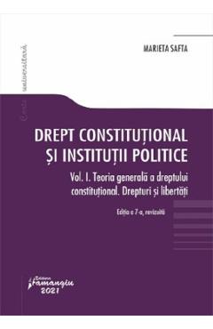 Drept constitutional si institutii politice Vol.1 Ed.7 – Marieta Safta carte