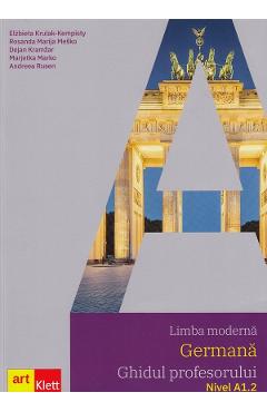 Limba germana. Nivel A1.2. Ghidul profesorului - Elzbieta Krulak-Kempisty, Rosanda Marija Mesko, Dejan Kramzar, Andreea Rusen, Marjetka Marko