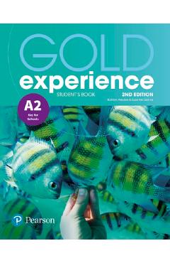 Gold Experience 2nd Edition A2 Student’s Book – Kathryn Alevizos, Suzanne Gaynor (2nd
