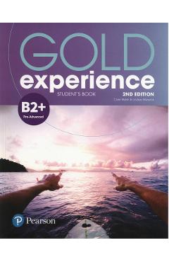 Gold Experience 2nd Edition B2+ Student’s Book – Clare Walsh, Lindsay Warwick 2nd imagine 2022