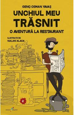 Unchiul meu trasnit Vol.2: O aventura la restaurant - Genc Osman Yavas