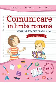 Comunicare in limba romana - Clasa 2 Partea 1 - Aurelia Seulean, Elena Oltean, Marioara Minculescu