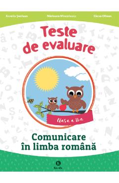 Teste de evaluare. Comunicare in limba romana - Clasa 2 - Aurelia Seulean, Marioara Minculescu, Elena Oltean