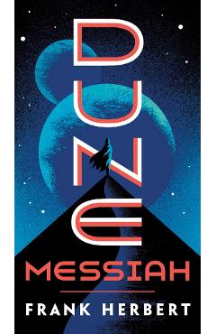 Dune Messiah. Dune #2 – Frank Herbert Beletristica imagine 2022