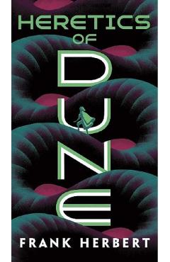 Heretics of Dune. Dune #5 - Frank Herbert