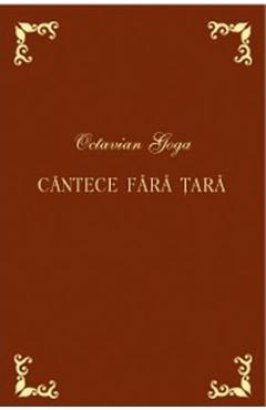 Cantece fara tara - Octavian Goga
