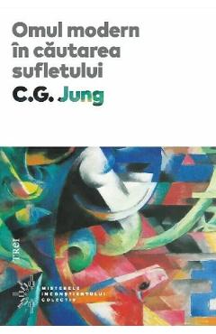 Omul modern in cautarea sufletului – C.G. Jung C.G. Jung imagine 2022 cartile.ro