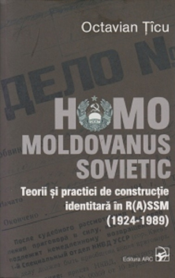 Homo Moldovanus Sovietic Ed.2 - Octavian Ticu | Libris.ro