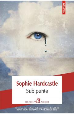 Sub punte - Sophie Hardcastle - POLIROM