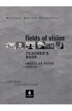 Fields of Vision Teacher's Book - Denis Delaney, Ciaran Ward, Carla Rho Fiorina