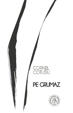 Pe grumaz - Cornel Cotutiu