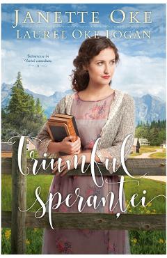 Triumful sperantei - Janette Oke, Laurel Oke Logan