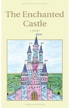 The Enchanted Castle - Edith Nesbit