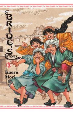 A Bride's Story, Vol. 13 - Kaoru Mori