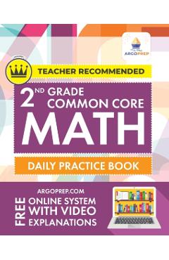 2nd Grade Common Core Math: Daily Practice Workbook - Part I: Multiple Choice 1000+ Practice Questions and Video Explanations Argo Brothers: Daily - Argoprep
