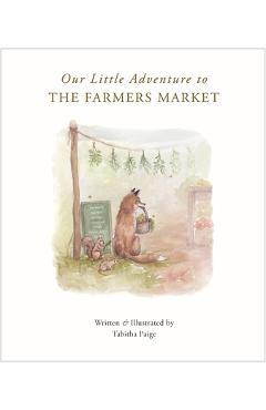 Our Little Adventure to the Farmers Market - Tabitha Paige