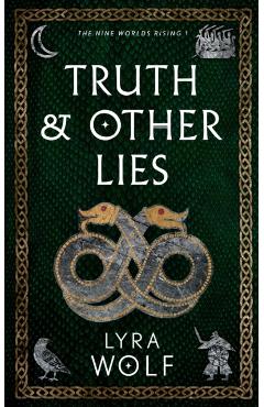 Truth and Other Lies - Lyra Wolf