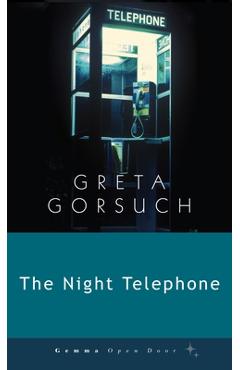 The Night Telephone - Greta Gorsuch