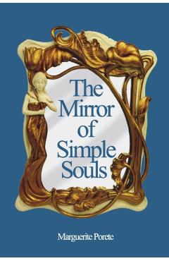 The Mirror of Simple Souls - Marguerite Porete