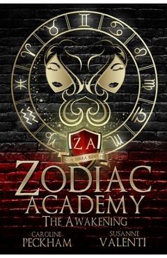 Zodiac Academy: The Awakening - Caroline Peckham