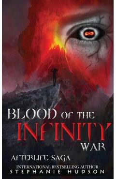 Blood of the Infinity War - Stephanie Hudson