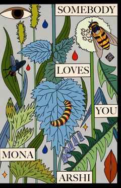 Somebody Loves You - Mona Arshi