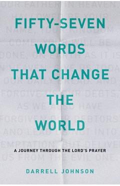 Fifty-Seven Words That Change The World - Darrell W. Johnson
