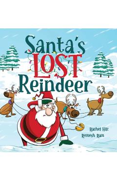 Santa's Lost Reindeer: A Christmas Book That Will Keep You Laughing - Rachel Hilz