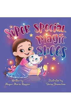 Super Special Magic Shoes - Megan Higgins