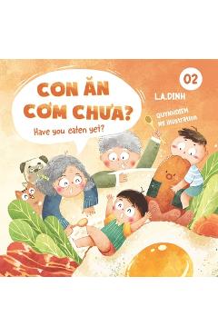 Con Ăn Cơm Chưa? Have You Eaten Yet? - Quynhdiem Ng