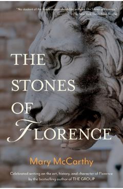 The Stones of Florence - Mary Mccarthy