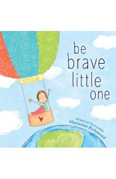 Be Brave Little One