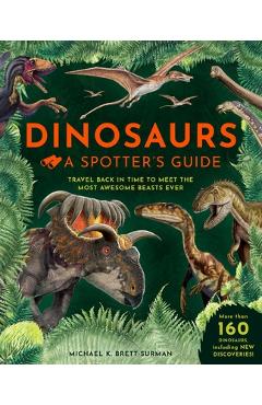 Dinosaurs: A Spotters Guide - Weldon Owen