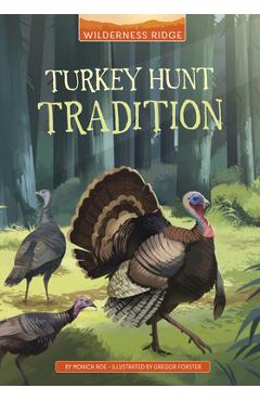 Turkey Hunt Tradition - Monica Roe