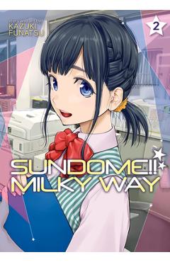 Sundome!! Milky Way Vol. 2 - Kazuki Funatsu