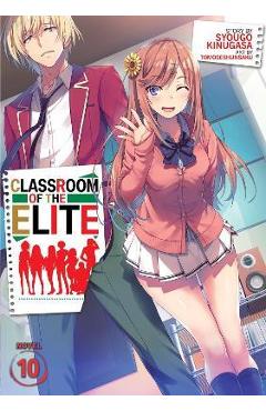 Classroom of the Elite (Light Novel) Vol. 10 - Syougo Kinugasa
