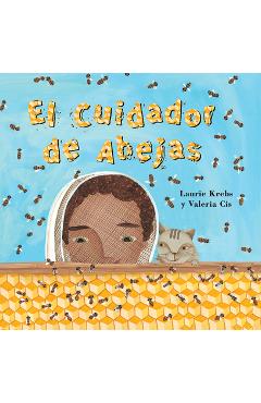 El Cuidador de Abejas - Laurie Krebs
