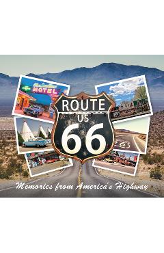 Route 66: Memories from America\'s Highway - Publications International Ltd