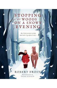 Stopping by Woods on a Snowy Evening - Robert Frost