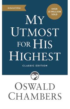 My Utmost for His Highest: Classic Language Mass Market Paperback - Oswald Chambers