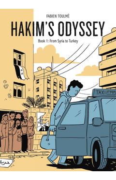 Hakim's Odyssey: Book 1: From Syria to Turkey - Fabien Toulm�