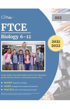 FTCE Biology 6-12 Study Guide: Prep Book with Practice Test Questions for the Florida Teacher Certification Exam (002) -