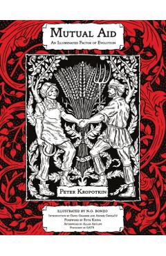 Mutual Aid: An Illuminated Factor of Evolution - Peter Kropotkin